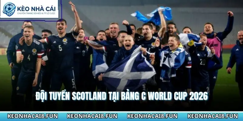Bảng C World Cup 2026 - Cuộc Đua Điểm Số Đáng Chờ Đợi 2026 2 Đội tuyển Scotland tại bảng C World Cup 2026