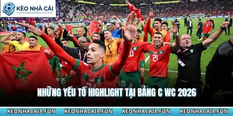 Bảng C World Cup 2026 - Cuộc Đua Điểm Số Đáng Chờ Đợi 2026 3 Những yếu tố highlight tại bảng C WC 2026